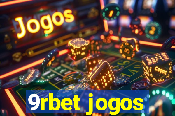 9rbet jogos